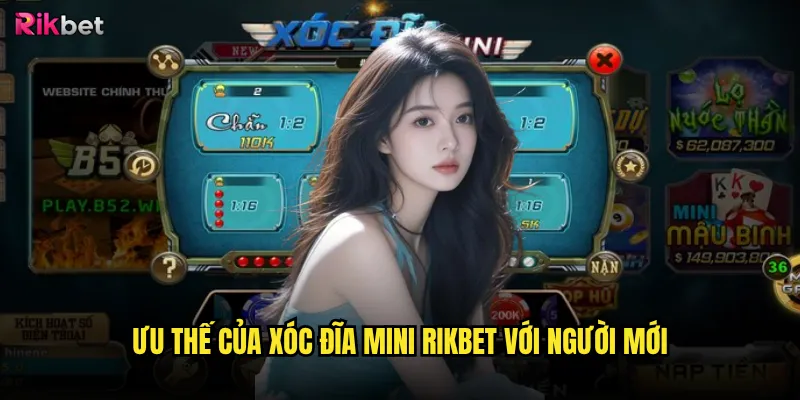 Ưu thế của xóc đĩa mini rikbet với người mới